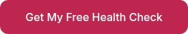 <p>Get My Free Health Check</p>