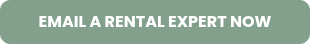 EMAIL A RENTAL EXPERT NOW