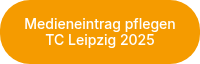 <p>Medieneintrag pflegen</p>
<p>TC Leipzig 2025</p>