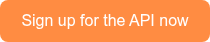 Sign up for the API now