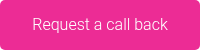 <p>Request a call back</p>