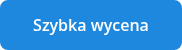 Szybka wycena