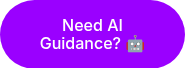 Need AI Guidance? 🤖