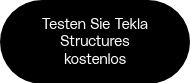Testen Sie Tekla Structures kostenlos