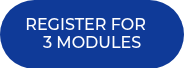 <div style="text-align: center;">REGISTER FOR&nbsp; &nbsp;</div>
<div style="text-align: center;">3 MODULES</div>