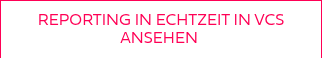 <p>REPORTING IN ECHTZEIT&nbsp;IN VCS ANSEHEN&nbsp;</p>