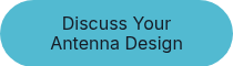 <p style="font-weight: normal;">Discuss Your Antenna Design</p>