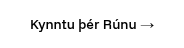 Kynntu þér Rúnu&nbsp;→