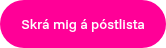Skrá mig á póstlista