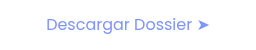 <p>Descargar Dossier ➤</p>