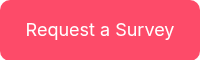 <p style="font-weight: normal;">Request a Survey</p>