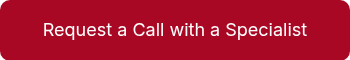 <p style="font-weight: normal; font-size: 18px;">Request a Call with a Specialist</p>