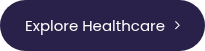 <div style="display: flex; align-items: center; justify-content: center; gap: 10px;">Explore Healthcare <img src="/hubfs/147481962/Scality%20Web%20Images/Icons/icon-caret-right-light.svg"></div>
