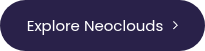 <div style="display: flex; align-items: center; justify-content: center; gap: 10px;">Explore Neoclouds <img src="/hubfs/147481962/Scality%20Web%20Images/Icons/icon-caret-right-light.svg"></div>