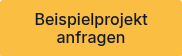 <div style="text-align: center;">Beispielprojekt anfragen</div>
<span style="font-family: Verdana, Geneva, sans-serif; font-size: 16px;"></span>