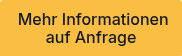 <div style="text-align: center;">&nbsp;Mehr Informationen auf Anfrage</div>
<span style="font-family: Verdana, Geneva, sans-serif; font-size: 16px;"></span>