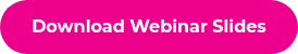 Download Webinar Slides