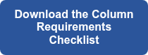 <strong>Download the Column Requirements Checklist</strong>
