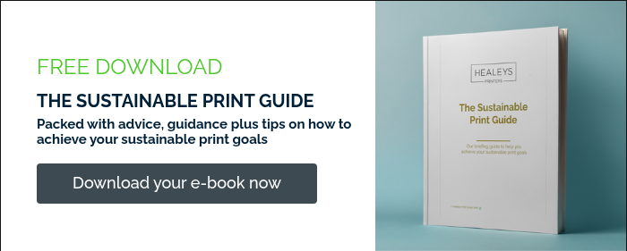 FREE DOWNLOAD THE SUSTAINABLE PRINT GUIDE Packed with advice, guidance plus tips on how to achieve your sustainable print goals &nbsp;