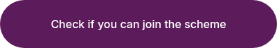Check if you can join the scheme