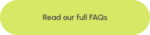 Read our full FAQs