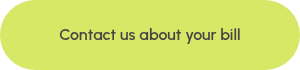 Contact us about your bill