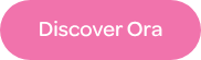 <p>Discover Ora</p>