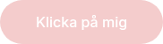 <p>Klicka p&aring; mig</p>