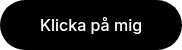 <p>Klicka p&aring; mig</p>