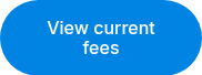 View current fees