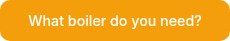 What boiler do you need?