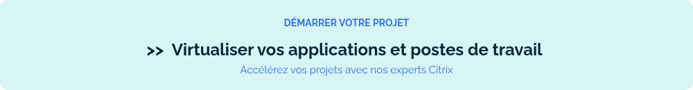 Acc&eacute;l&eacute;rez vos projets avec nos experts Citrix