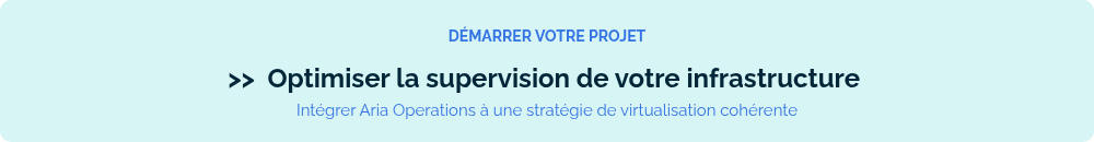 Int&eacute;grer Aria Operations &agrave; une strat&eacute;gie de virtualisation coh&eacute;rente