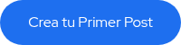 Crea tu Primer Post