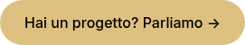 Hai un progetto? Parliamo →