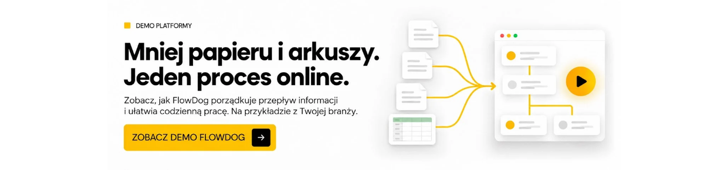 Demo platformy FlowDog: mniej papieru i arkuszy, jeden proces online. Zobacz demo