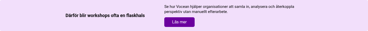 Därför blir workshops ofta en flaskhals