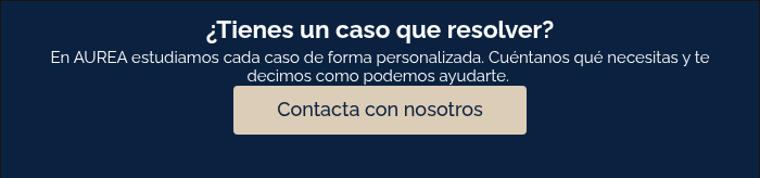 ¿Tienes un caso que resolver? En AUREA estudiamos cada caso de forma personalizada. Cuéntanos qué necesitas y te decimos como podemos ayudarte.