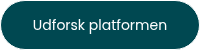 Udforsk platformen
