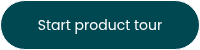 <p data-pm-slice="1 1 ["list",{},"list_item",{"indent":2,"type":"bulleted"}]">Start product tour</p>