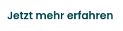 Jetzt mehr erfahren&nbsp;