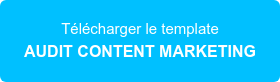 Télécharger le template AUDIT CONTENT MARKETING