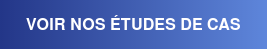 VOIR NOS ÉTUDES DE CAS