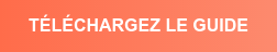 TÉLÉCHARGEZ LE GUIDE