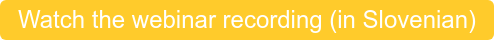 Watch the webinar recording (in Slovenian)
