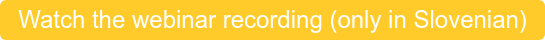 Watch the webinar recording (only in Slovenian)