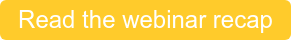 Read the webinar recap