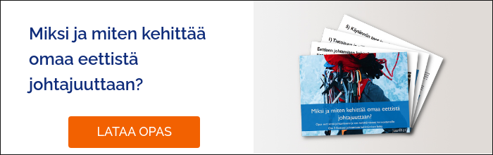 Miksi ja miten kehittää omaa eettistä johtajuuttaan?  