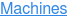 Machines