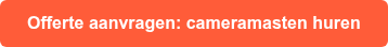Offerte aanvragen: cameramasten huren